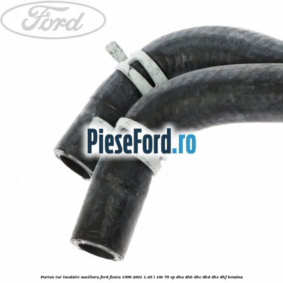 Furtun tur incalzire auxiliara Ford Fiesta 1996-2001 1.25 i 16V 75 cp DHA, DHB, DHC, DHD, DHE, DHF benzina