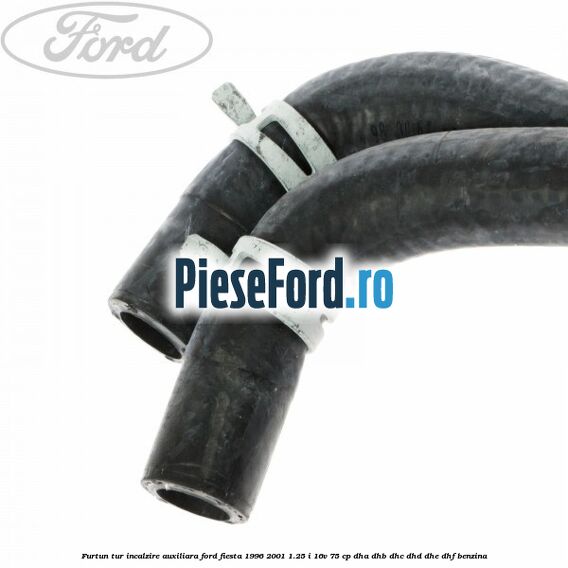 Furtun tur incalzire auxiliara Ford Fiesta 1996-2001 1.25 i 16V 75 cp DHA, DHB, DHC, DHD, DHE, DHF benzina