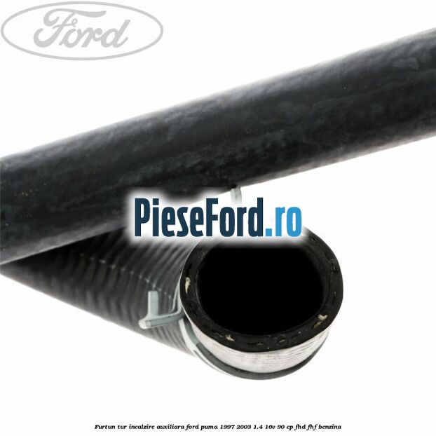 Furtun tur incalzire auxiliara Ford Puma 1997-2003 1.4 16V 90 cp FHD, FHF benzina