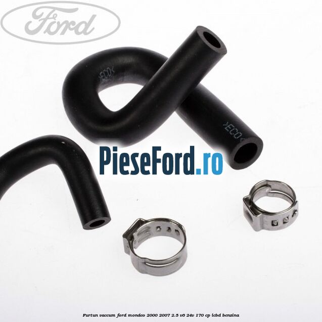 Furtun vaccum Ford Mondeo 2000-2007 2.5 V6 24V 170 cp Furtun vaccum Ford Mondeo 2000-2007 2.5 V6 24V 170 cp LCBD benzina