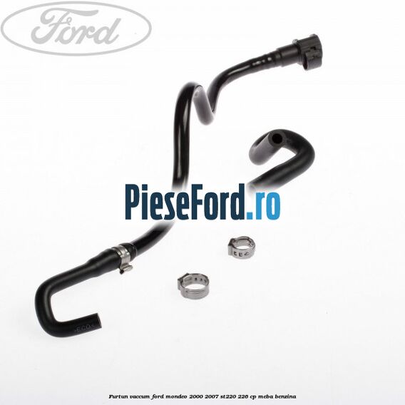 Furtun vaccum Ford Mondeo 2000-2007 ST220 226 cp MEBA benzina