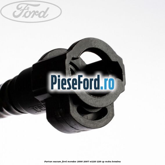 Furtun vaccum Ford Mondeo 2000-2007 ST220 226 cp MEBA benzina