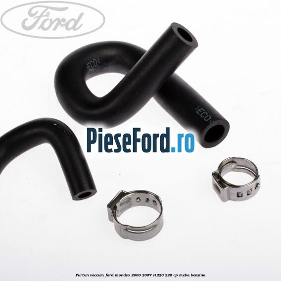 Furtun vaccum Ford Mondeo 2000-2007 ST220 226 cp MEBA benzina