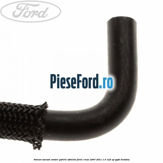 Furtun vaccum senzor galerie admisie Ford C-Max 2007-2011 1.8 122 cp Furtun vaccum senzor galerie admisie Ford C-Max 2007-2011 1.8 122 cp QQDC benzina