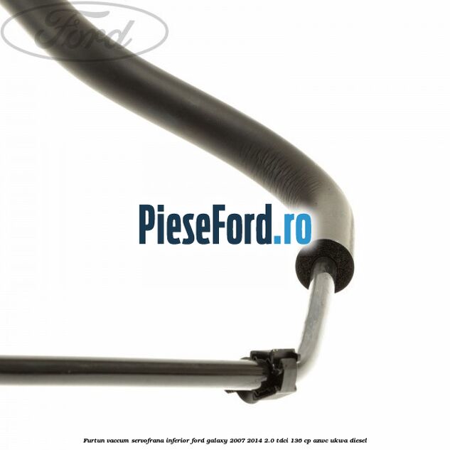 Furtun vaccum servofrana inferior Ford Galaxy 2007-2014 2.0 TDCi 136 cp Furtun vaccum servofrana inferior Ford Galaxy 2007-2014 2.0 TDCi 136 cp AZWC, UKWA diesel
