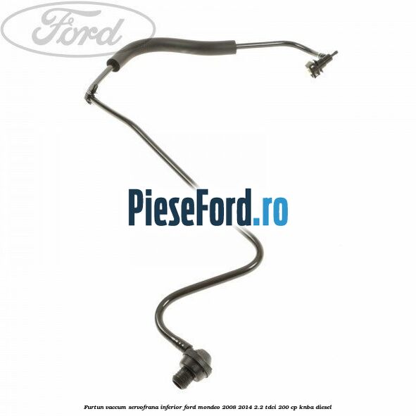 Furtun vaccum servofrana inferior Ford Mondeo 2008-2014 2.2 TDCi 200 cp KNBA diesel
