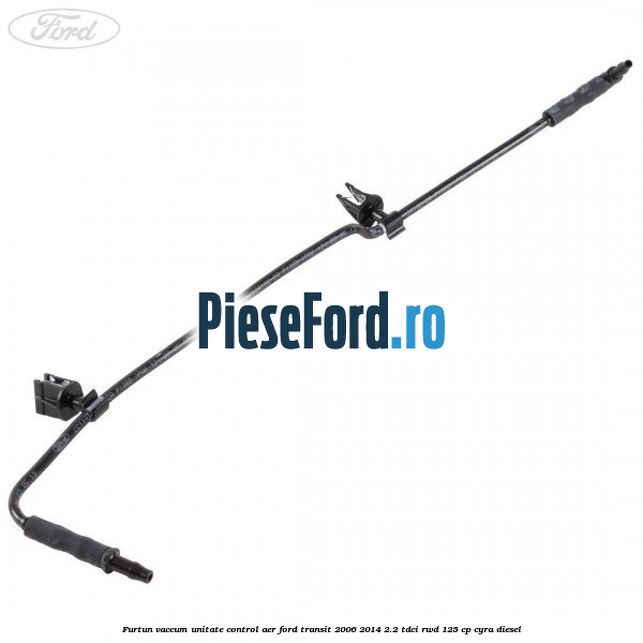 Furtun vaccum unitate control aer Ford Transit 2006-2014 2.2 TDCi RWD 125 cp CYRA diesel