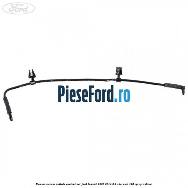 Furtun vaccum unitate control aer Ford Transit 2006-2014 2.2 TDCi RWD 125 cp CYRA diesel