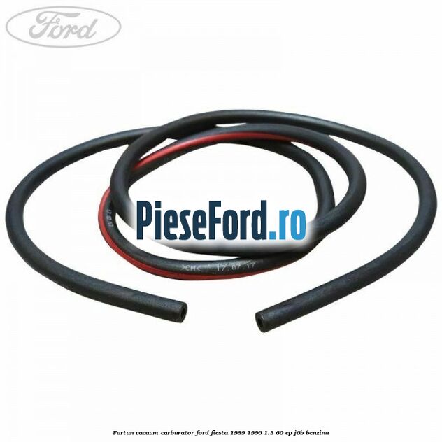 Furtun vacuum carburator Ford Fiesta 1989-1996 1.3 60 cp J6B benzina