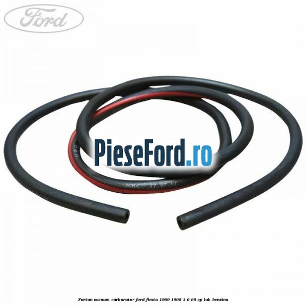 Furtun vacuum carburator Ford Fiesta 1989-1996 1.6 88 cp LUH benzina