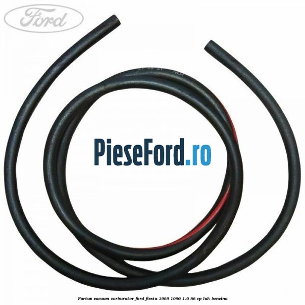 Furtun vacuum carburator Ford Fiesta 1989-1996 1.6 88 cp LUH benzina