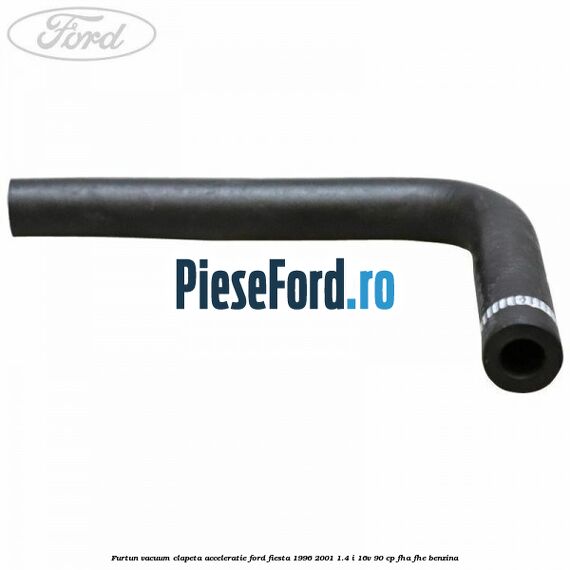 Furtun vacuum clapeta acceleratie Ford Fiesta 1996-2001 1.4 i 16V 90 cp FHA, FHE benzina