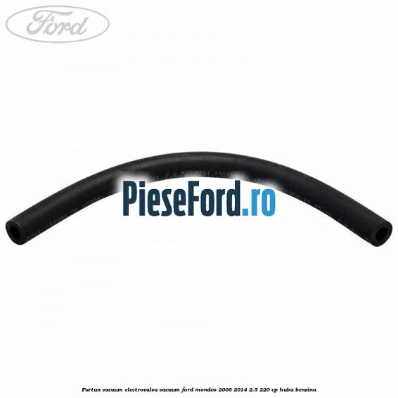 Furtun vacuum electrovalva vacuum Ford Mondeo 2008-2014 2.5 220 cp Furtun vacuum electrovalva vacuum Ford Mondeo 2008-2014 2.5 220 cp HUBA benzina