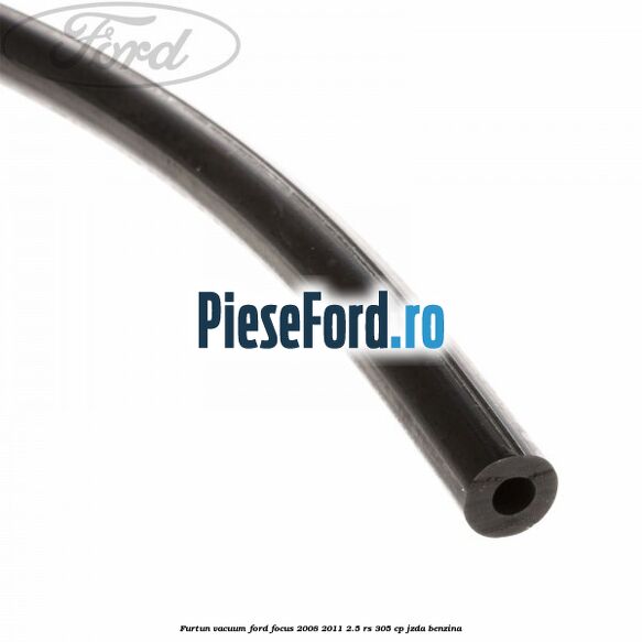 Furtun vacuum Ford Focus 2008-2011 2.5 RS 305 cp JZDA benzina