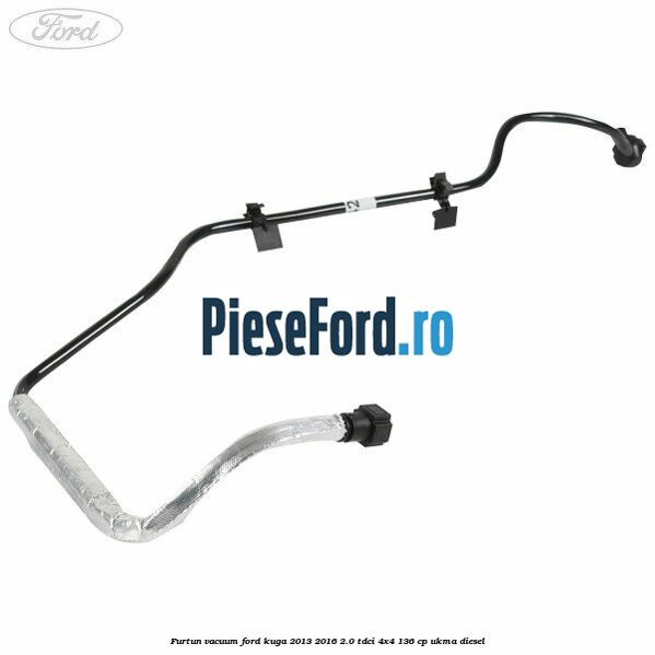 Furtun vacuum Ford Kuga 2013-2016 2.0 TDCi 4x4 136 cp UKMA diesel