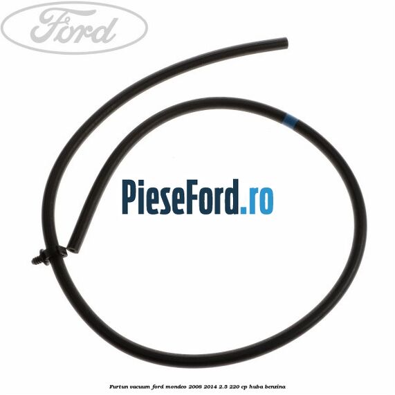 Furtun vacuum Ford Mondeo 2008-2014 2.5 220 cp HUBA benzina