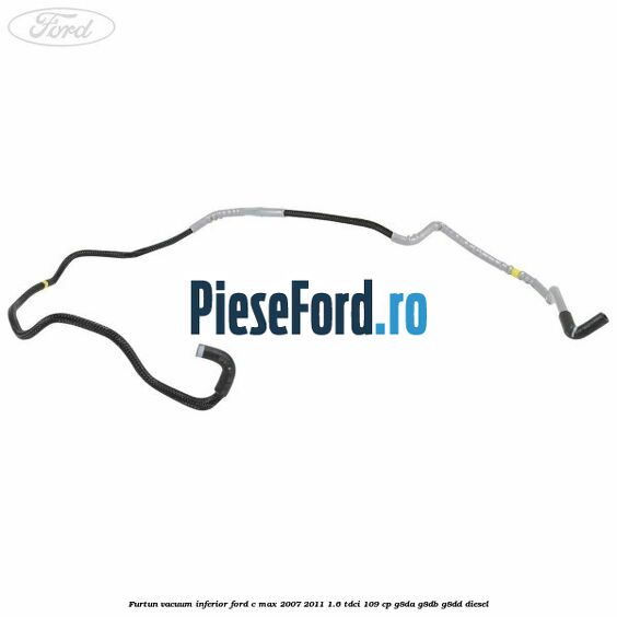 Furtun vacuum inferior Ford C-Max 2007-2011 1.6 TDCi 109 cp G8DA, G8DB, G8DD diesel