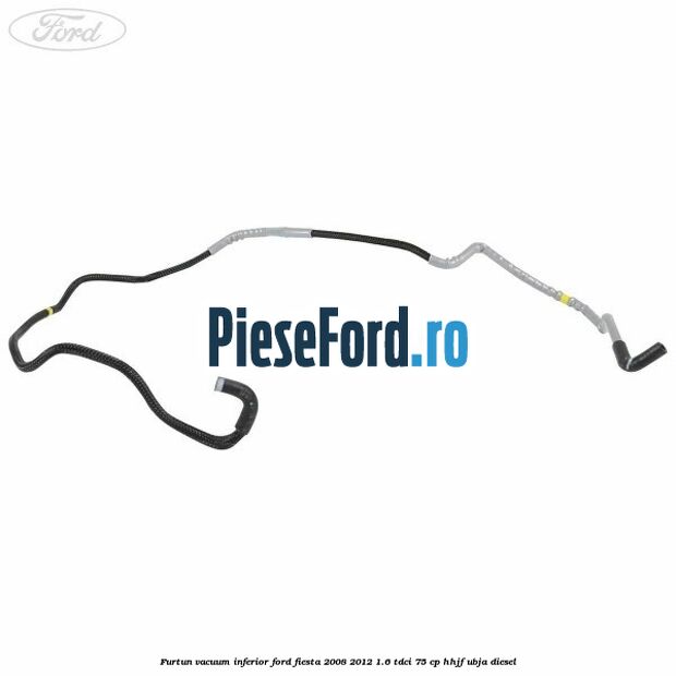 Furtun vacuum inferior Ford Fiesta 2008-2012 1.6 TDCi 75 cp HHJF, UBJA diesel