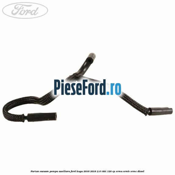 Furtun vacuum pompa auxiliara Ford Kuga 2016-2018 2.0 TDCi 120 cp Furtun vacuum pompa auxiliara Ford Kuga 2016-2018 2.0 TDCi 120 cp XRMA, XRMB, XRMC diesel