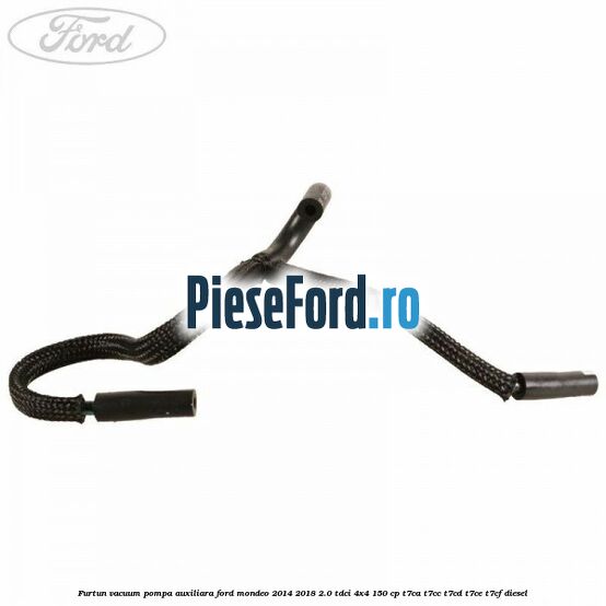 Furtun vacuum pompa auxiliara Ford Mondeo 2014-2018 2.0 TDCi 4x4 150 cp Furtun vacuum pompa auxiliara Ford Mondeo 2014-2018 2.0 TDCi 4x4 150 cp T7CA, T7CC, T7CD, T7CE, T7CF diesel