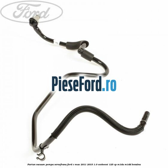 Furtun vacuum pompa servofrana Ford C-Max 2011-2015 1.0 EcoBoost 125 cp M1DA, M1DD benzina