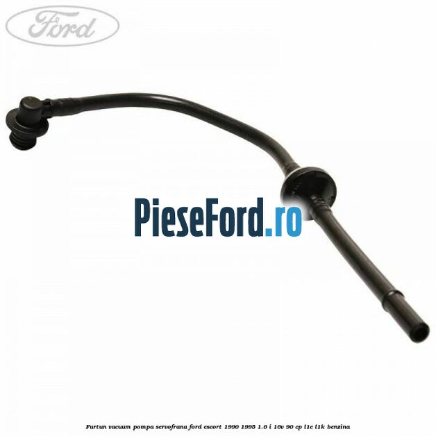 Furtun vacuum pompa servofrana Ford Escort 1990-1995 1.6 i 16V 90 cp L1E, L1K benzina