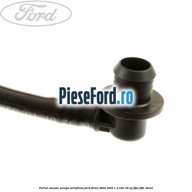 Furtun vacuum pompa servofrana Ford Fiesta 2002-2005 1.4 TDCi 68 cp F6JA, F6JB diesel