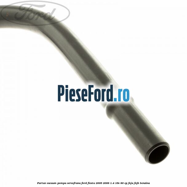 Furtun vacuum pompa servofrana Ford Fiesta 2005-2008 1.4 16V 80 cp Furtun vacuum pompa servofrana Ford Fiesta 2005-2008 1.4 16V 80 cp FXJA, FXJB benzina