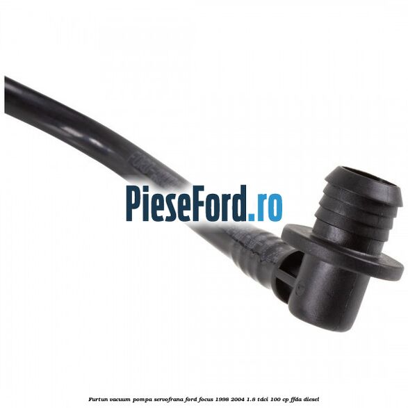 Furtun vacuum pompa servofrana Ford Focus 1998-2004 1.8 TDCi 100 cp Furtun vacuum pompa servofrana Ford Focus 1998-2004 1.8 TDCi 100 cp FFDA diesel