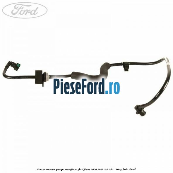 Furtun vacuum pompa servofrana Ford Focus 2008-2011 2.0 TDCi 110 cp Furtun vacuum pompa servofrana Ford Focus 2008-2011 2.0 TDCi 110 cp IXDA diesel