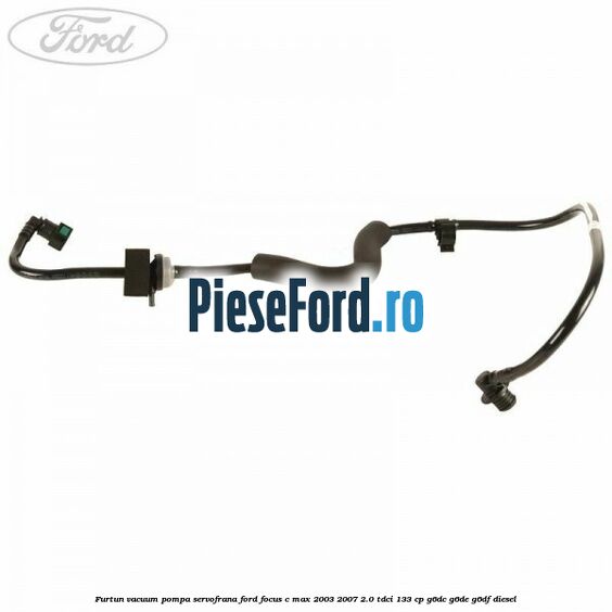 Furtun vacuum pompa servofrana Ford Focus C-Max 2003-2007 2.0 TDCi 133 cp G6DC, G6DE, G6DF diesel