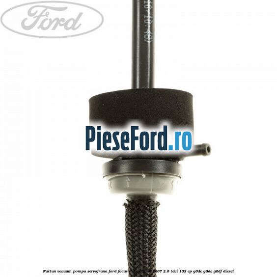 Furtun vacuum pompa servofrana Ford Focus C-Max 2003-2007 2.0 TDCi 133 cp G6DC, G6DE, G6DF diesel