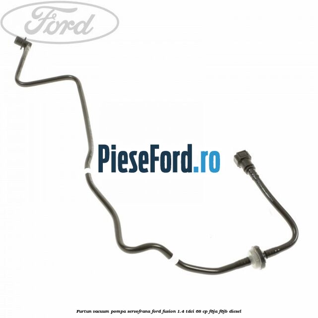 Furtun vacuum pompa servofrana Ford Fusion 1.4 TDCi 68 cp F6JA, F6JB diesel