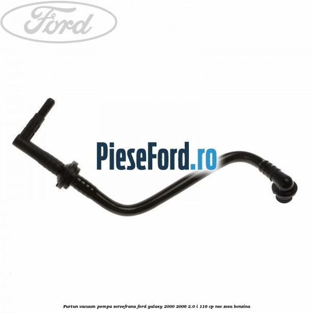Furtun vacuum pompa servofrana Ford Galaxy 2000-2006 2.0 i 116 cp NSE, ZVSA benzina