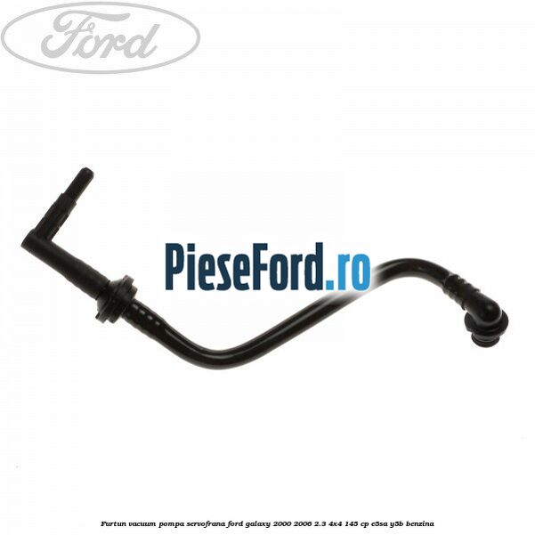 Furtun vacuum pompa servofrana Ford Galaxy 2000-2006 2.3 4x4 145 cp E5SA, Y5B benzina