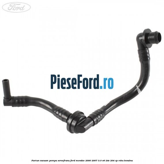 Furtun vacuum pompa servofrana Ford Mondeo 2000-2007 3.0 V6 24V 204 cp REBA benzina