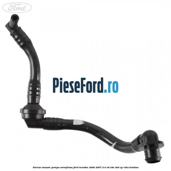 Furtun vacuum pompa servofrana Ford Mondeo 2000-2007 3.0 V6 24V 204 cp REBA benzina