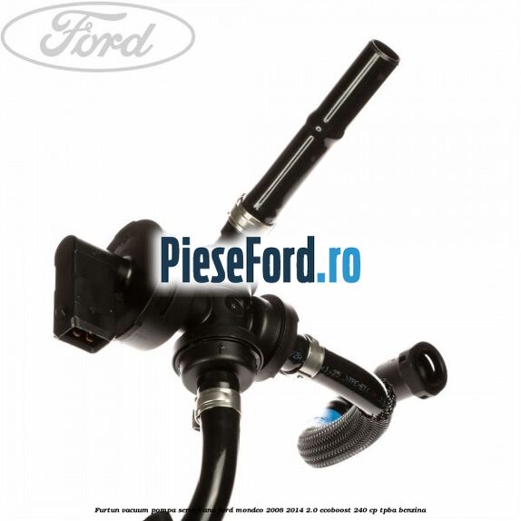 Furtun vacuum pompa servofrana Ford Mondeo 2008-2014 2.0 EcoBoost 240 cp Furtun vacuum pompa servofrana Ford Mondeo 2008-2014 2.0 EcoBoost 240 cp TPBA benzina