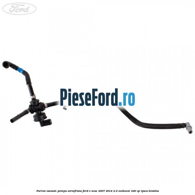 Furtun vacuum pompa servofrana Ford S-Max 2007-2014 2.0 EcoBoost 240 cp TPWA benzina