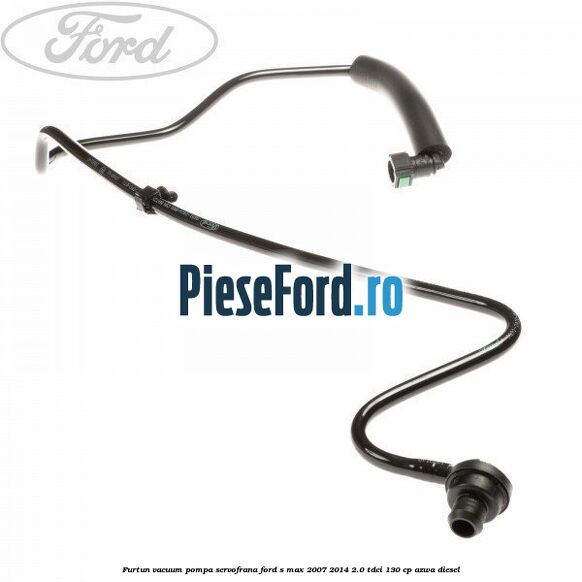 Furtun vacuum pompa servofrana Ford S-Max 2007-2014 2.0 TDCi 130 cp AZWA diesel