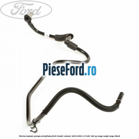 Furtun vacuum pompa servofrana Ford Transit Connect 2013-2018 1.5 TDCi 120 cp XWGA, XWGB, XWGC diesel