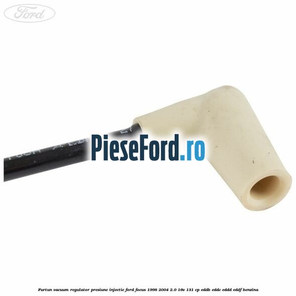 Furtun vacuum regulator presiune injectie Ford Focus 1998-2004 2.0 16V 131 cp Furtun vacuum regulator presiune injectie Ford Focus 1998-2004 2.0 16V 131 cp EDDB, EDDC, EDDD, EDDF benzina