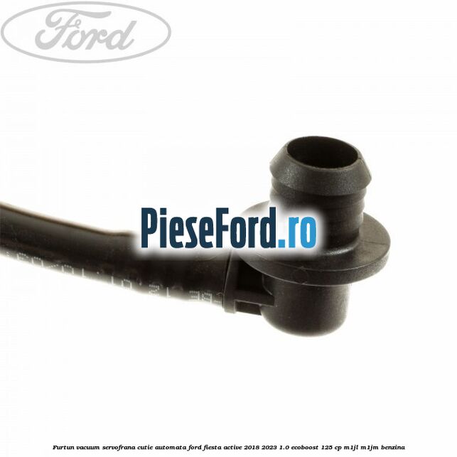 Furtun vacuum servofrana cutie automata Ford Fiesta Active 2018-2023 1.0 EcoBoost 125 cp M1JL, M1JM benzina