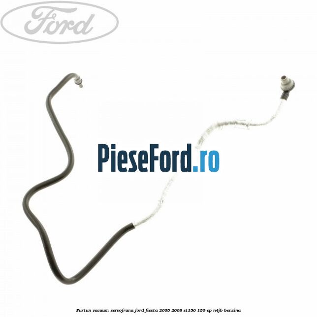 Furtun vacuum servofrana Ford Fiesta 2005-2008 ST150 150 cp N4JB benzina