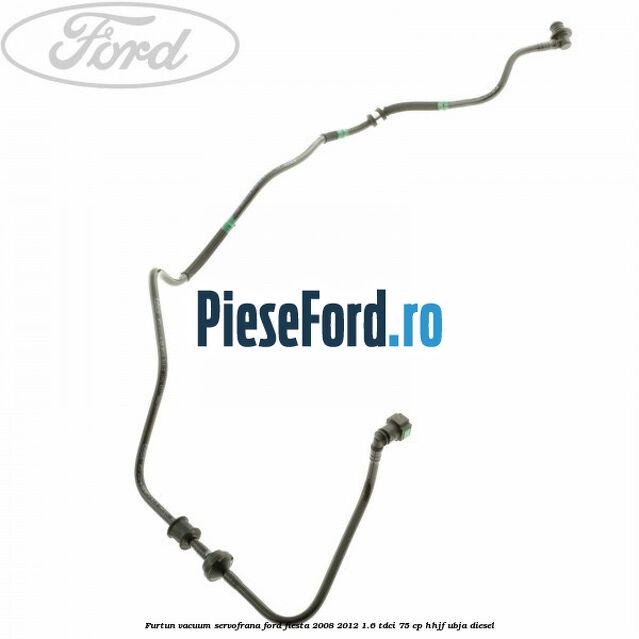 Furtun vacuum servofrana Ford Fiesta 2008-2012 1.6 TDCi 75 cp HHJF, UBJA diesel