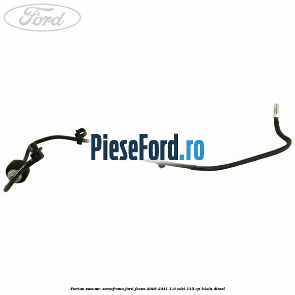 Furtun vacuum servofrana Ford Focus 2008-2011 1.8 TDCi 115 cp KKDA diesel