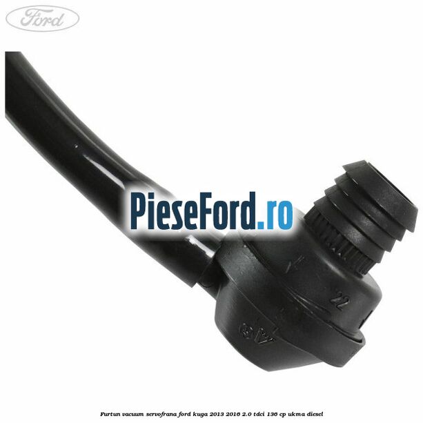 Furtun vacuum servofrana Ford Kuga 2013-2016 2.0 TDCi 136 cp Furtun vacuum servofrana Ford Kuga 2013-2016 2.0 TDCi 136 cp UKMA diesel