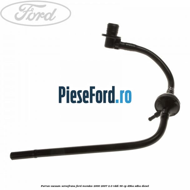 Furtun vacuum servofrana Ford Mondeo 2000-2007 2.0 TDDI 90 cp D5BA, SDBA diesel