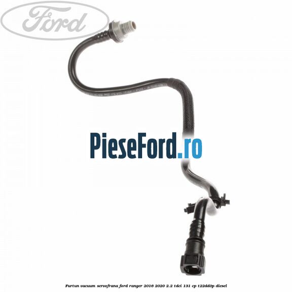 Furtun vacuum servofrana Ford Ranger 2016-2020 2.2 TDCi 131 cp T22DD0P diesel