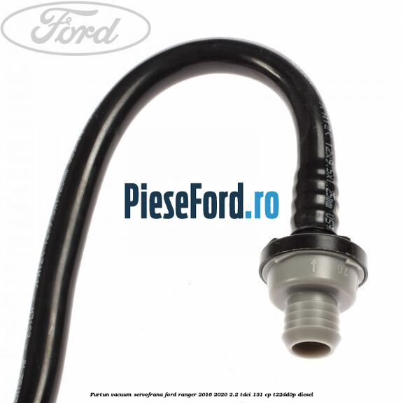 Furtun vacuum servofrana Ford Ranger 2016-2020 2.2 TDCi 131 cp T22DD0P diesel